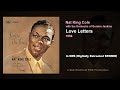 Nat King Cole – Love Letters – 1956 [DES STEREO]