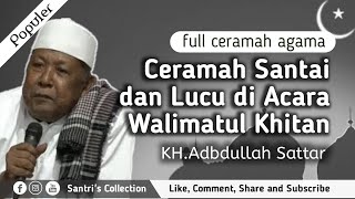 Download lagu Full 54 Menit | Ceramah Santai dan Lucu KH. ABDULLAH SATTAR dalam Acara Walimatul Khitan | 2020 mp3