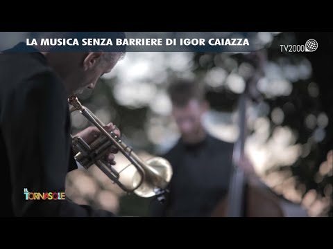 Il Tornasole, 20 giugno 2021 - "La musica senza barriere di Igor Caiazza"