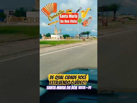 🌎🇧🇷🌵🚗Santa Maria da Boa Vista - Terra da Serenata #pernambuco #nordeste #ipameri #itapetim #df #ipu