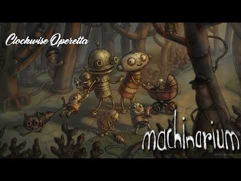 Machinarium OST - Clockwise Operetta