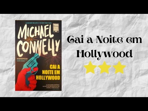 Resenha #268 - Cai a Noite em Hollywood de Michael Connelly
