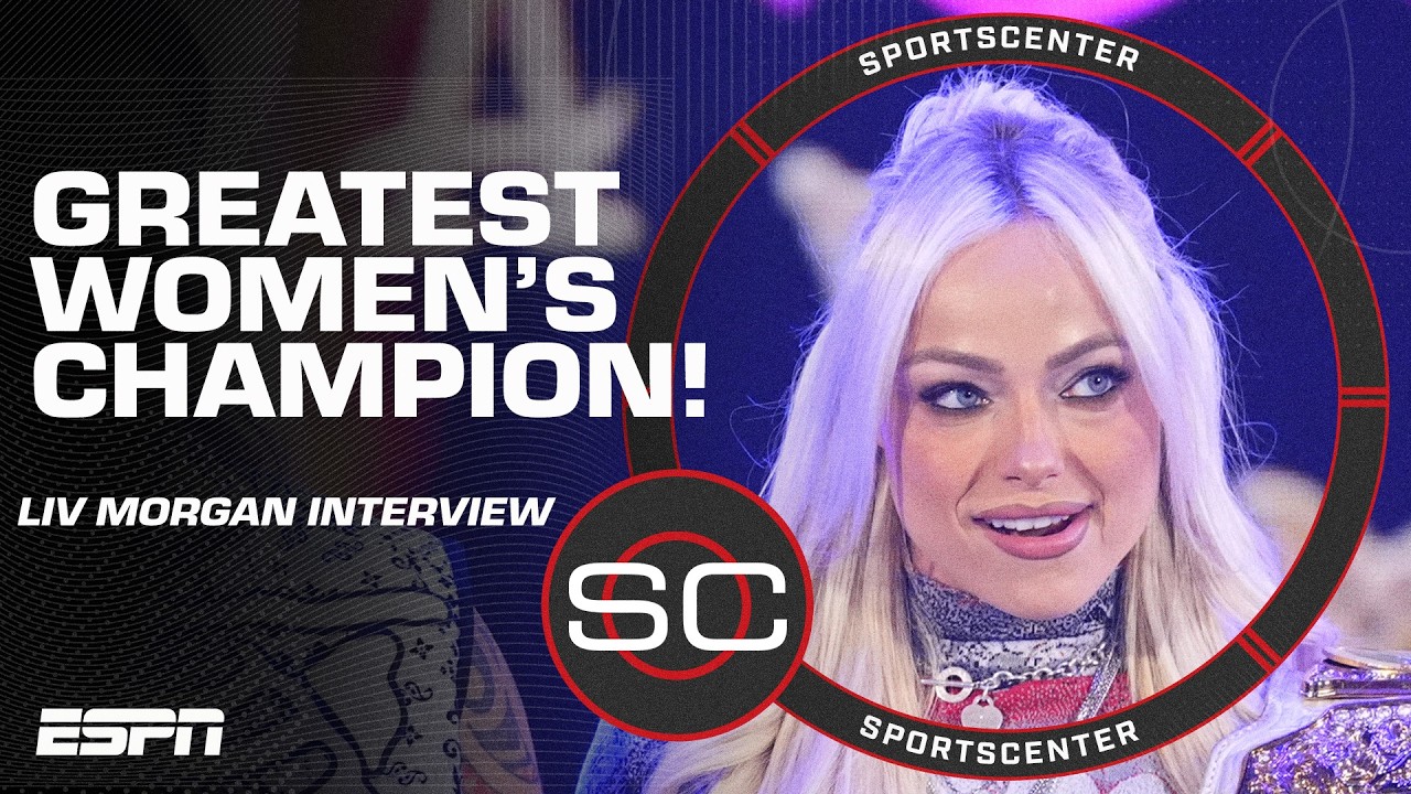 Liv Morgan deems herself the 'GREATEST WOMEN'S WORLD CHAMPION' before WWE SummerSlam! | SportsCenter