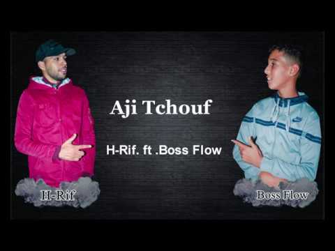 H-Rif ft Boss Flow - Aji Tchouf (Lyric Video)