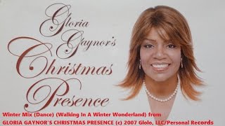 Gloria Gaynor Winter Mix (Dance) (Walking In A Winter Wonderland)