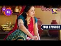Chupan Chupai Ka Khel Yashomati Maiyaa Ke Nandlala Ep 46 Full Episode 10 Aug 2022