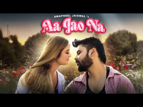 AA JAO NA - Swapneel Jaiswal (Official Video Song) New Hindi Song 2024