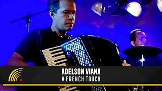 Adelson Viana - A French Touch - Sanfona Brasileira