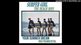 The Beach Boys - Your Summer Dream (2018 Instrumental Mix)