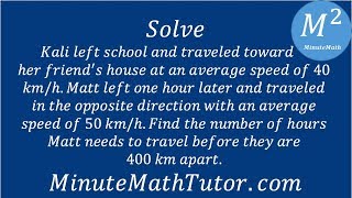 Kali left school and traveled toward her friend's house at an average speed of 40 km/h. Matt left...