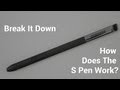 Break It Down - How Does The S Pen Work?