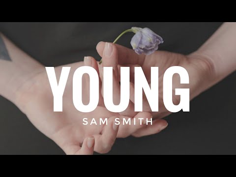 Sam Smith - Young (Lyrics)
