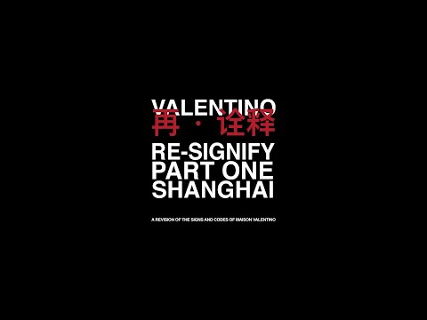 Valentino Re-Signify Part One | Shanghai thumnail