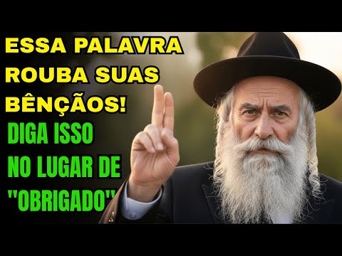 Nunca Diga ‘Obrigado’ Quando Receber um Elogio! Frase-Amuleto Judaica Que Te Protege do Mau-Olhado