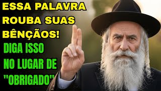 Nunca Diga ‘Obrigado’ Quando Receber um Elogio! Frase-Amuleto Judaica Que Te Protege do Mau-Olhado