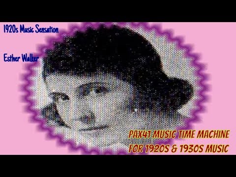 Popular 1926 Music By  Esther Walker - All Alone Monday @Pax41