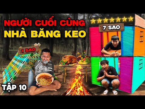 Người Cuối Cùng Rời Khỏi NHÀ BĂNG KEO 0 Sao vs 7 Sao sẽ Thắng 10 Triệu