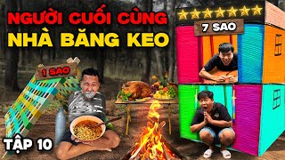 Người Cuối Cùng Rời Khỏi NHÀ BĂNG KEO 0 Sao vs 7 Sao sẽ Thắng 10 Triệu