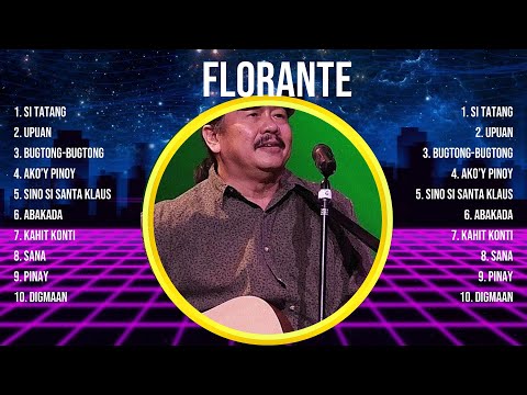 Florante Greatest Hits Full Album ▶️ Top Songs Full Album ▶️ Top 10 Hits of All Time