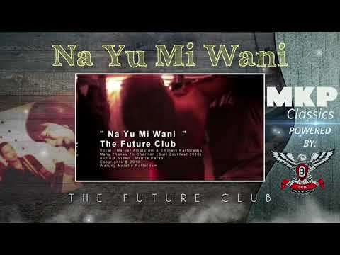 NA YU MI WANI/THE FUTURE CLUB