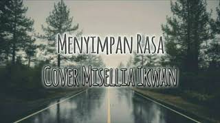 Download lagu DEVANO DANENDRA - MENYIMPAN RASA COVER BY MISELLIA IKWAN LIRIK VIDEO HD mp3 Download lagu DEVANO DANENDRA - MENYIMPAN RASA COVER BY MISELLIA IKWAN LIRIK VIDEO HD mp3