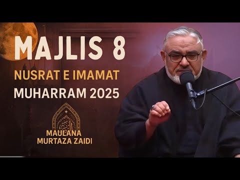 8th Majlis | Hazrat Abbas | Muharram 1447/2025 | Maulana Ali Murtaza Zaidi |#alimurtazazaidi