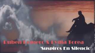 Ruben Romero & Lydia Torea ~ Suspiros En Silencio