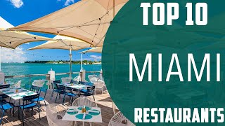 Top 10 Best Restaurants to Visit in Miami, Florida | USA - English