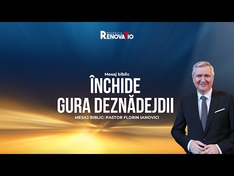 Florin Ianovici -  Închide gura deznădejdii | 07 IULIE 2024