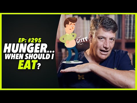 Ep:295 HUNGER… WHEN SHOULD I EAT?