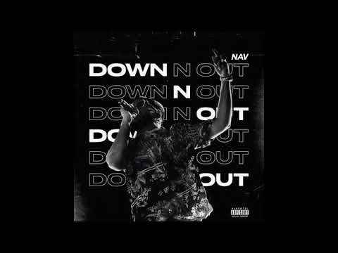 NAV  - Down N Out (Official Audio)
