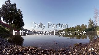 Dolly Parton - In the Sweet Bye &amp; Bye