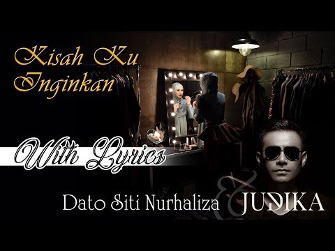 Dato Siti Nurhaliza ft Judika - Kisah Ku Inginkan With Lyrics