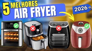 Qual melhor air fryer 2026? Melhores air fryers custo benefício para comprar em 2026