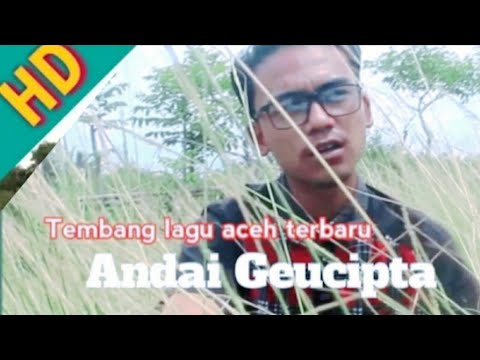 lagu aceh (andai geucipta) cover andi jr terbaru 2022 official musik vidio