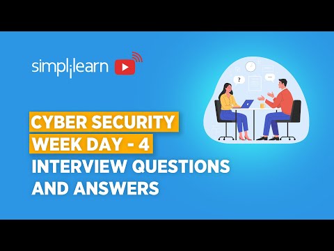 Cyber Security Week Day 4 | Cyber Security Interview Questions And Answers 2021 | Simplilearn