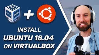 How to Install Ubuntu 18.04 on VirtualBox (with Guest Additions)