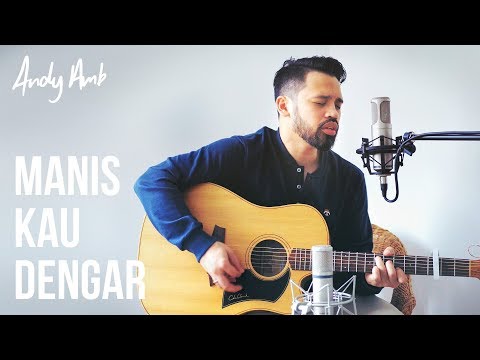 Manis Kau dengar (Cover) By Andy Ambarita