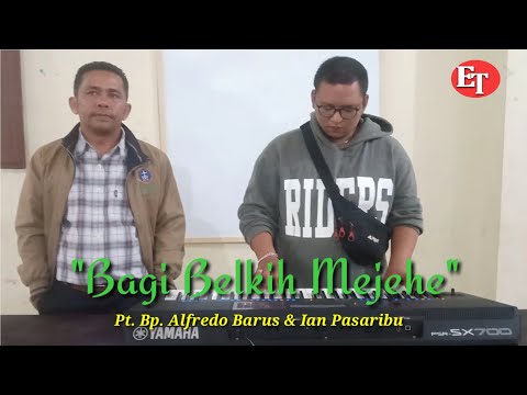 Bagi Belkih Mejehe - KEE 387