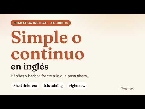 Presente simple o continuo en inglés — Pinglingo Spanish video lesson