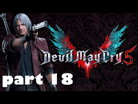 DEVIL MAY CRY 5 Walkthrough Gameplay Part 18 No commentary FULL GAME