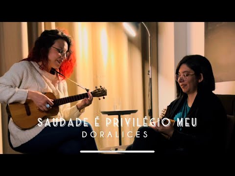 Saudade É Privilégio Meu - Doralices