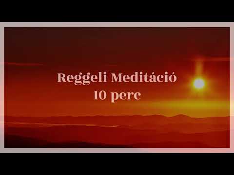 Reggeli Meditáció 10 perc