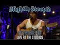 Anywhere I Go - Slightly Stoopid (Live at Roberto's TRI Studios)