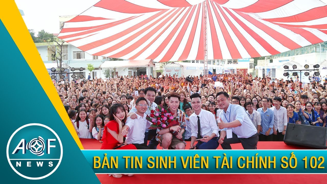 AOF NEWS 102- BẢN TIN SINH VIÊN TÀI CHÍNH