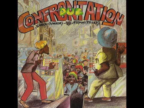 Dub Confrontation Shaka (Warrior) Vs Fatman (Killer) - ( Full Álbum )
