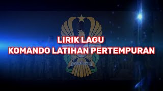 Download lagu Lirik Lagu Komando Latihan Pertempuran TNI AD mp3