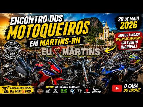 ENCONTRO DOS MOTOQUEIROS EM MARTINS RN 2026! 🏍️🔥 AS MOTOS MAIS INCRÍVEIS QUE VOCÊ VAI VER HOJE!