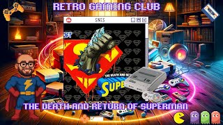 The Death and Return of Superman (SNES) – Spoiler: He Comes Back | Review & Gameplay