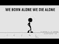Alone whatsapp status | we born alone we die alone | can we kiss forever whatsapp status